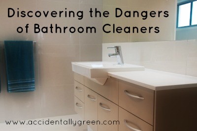 Discovering the Dangers of Bathroom Cleaners