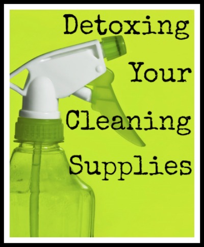 Detoxing Your Cleaning Supplies